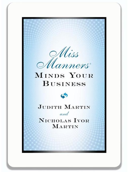 Title details for Miss Manners Minds Your Business by Judith Martin - Wait list